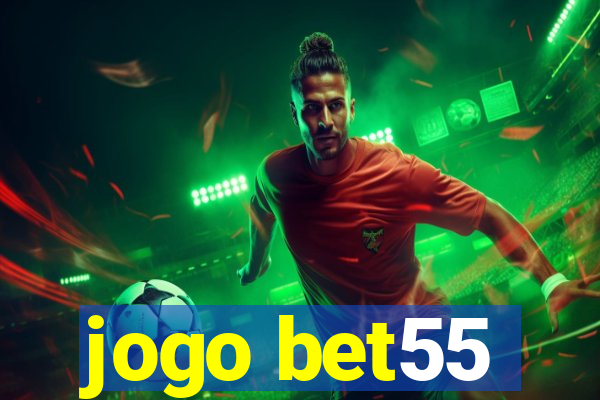 jogo bet55